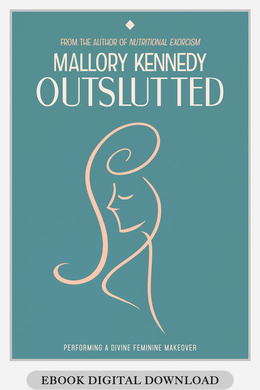 OUTSLUTTED: Performing a Divine Feminine Makeover - ebook